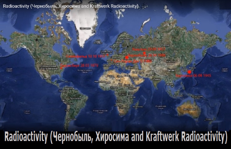 Radioactivity (Чернобыль, Хиросима and Kraftwerk Radioactivity)